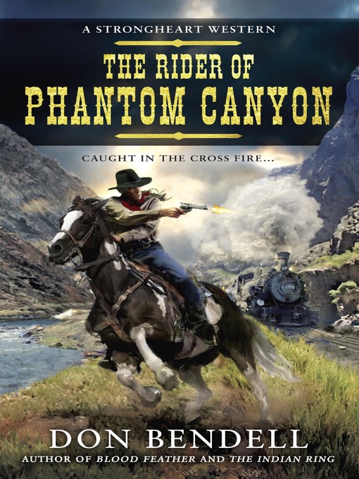 Title details for The Rider of Phantom Canyon by Don Bendell - Available
